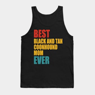 Vintage Best Black and Tan Coonhound mom Ever T-shirt Tank Top